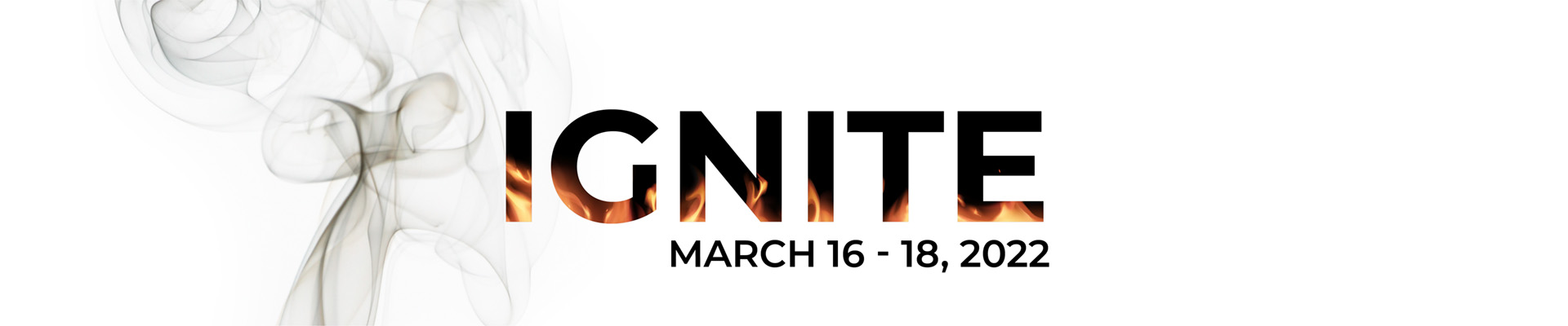 Ignite - March 16 - 18, 2022